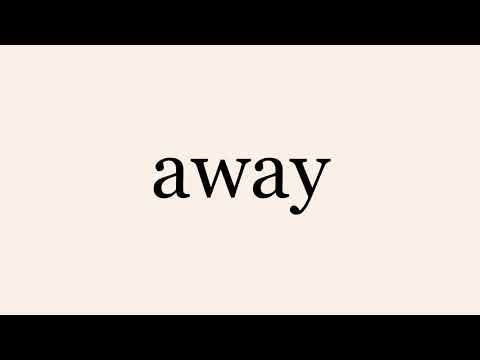 away