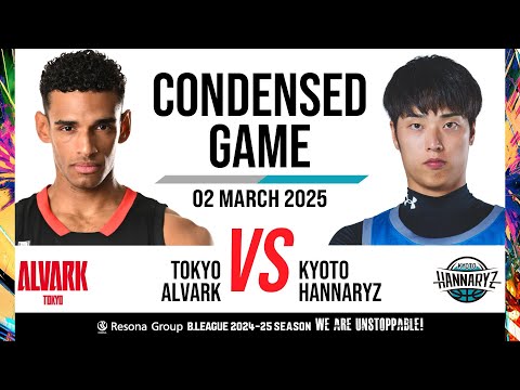 Alvark Tokyo vs. Kyoto Hannaryz - Condensed Game