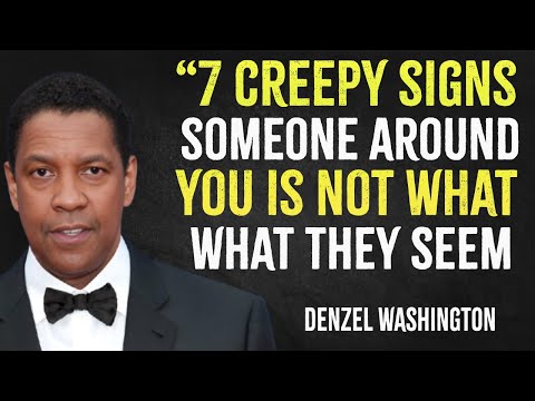 7 creepy signs someone around you is not what they seem | Denzel Washington Motivation