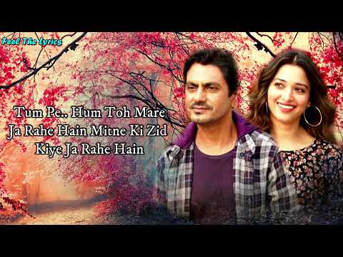 Tum Pe Hum Toh (LYRICS)- Nawazuddin S, Tamannaah B | Raj Barman, Raghav Sachar, Laado |Bole Chudiyan