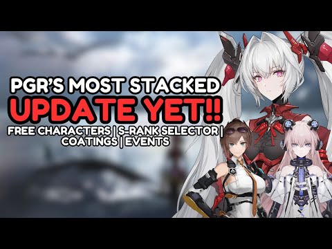 PGR's Most Stacked Update Yet!! New Free Characters, Coatings & Events!! | Punishing Gray Raven