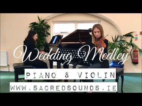 Piano & Violin Wedding Medley (Sacred Sounds) - Rather Be, Havana, Everything I Do..