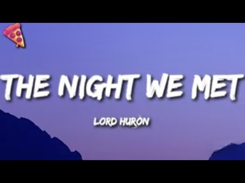 Lord Huron - The Night We Met (Lyrics and No Ads)