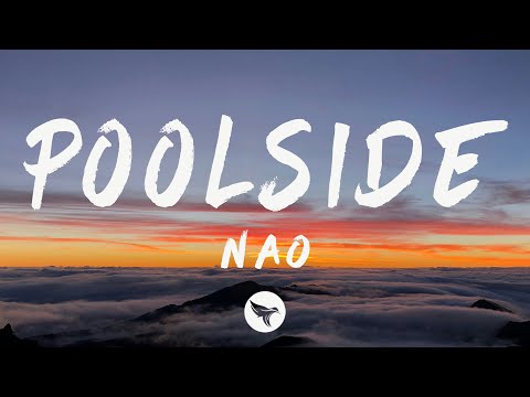 Nao - Poolside (Lyrics)