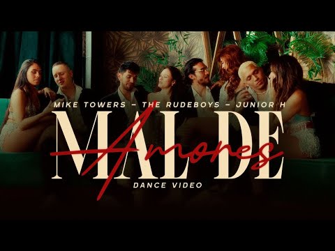 Mike Towers x Junior H x Rudeboyz - Mal De Amores [Dance Version]