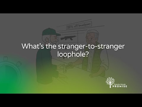 What’s the stranger-to-stranger loophole? | Sandy Hook Promise