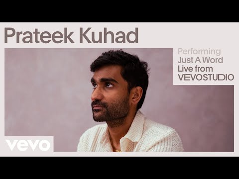 Prateek Kuhad - Just A Word (Live Performance) | Vevo