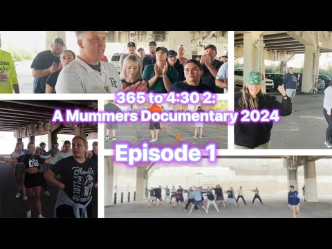 365 TO 4:30 2: A MUMMERS DOCUMENTARY 2024 - EPISODE 1