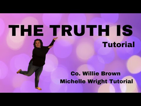 The truth is line dance tutorial Intermediate choreography by Willie Brown