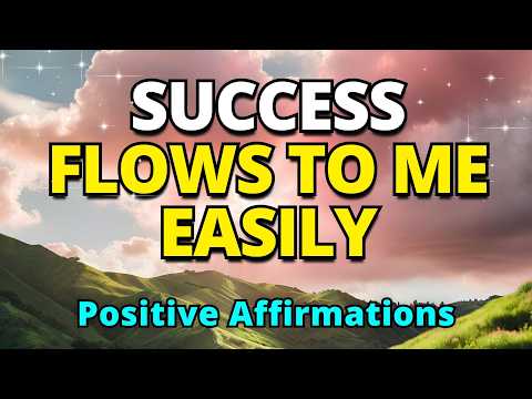 Success Flows To Me Easily | Positive Morning Affirmations | Gratitude Affirmations for Abundance