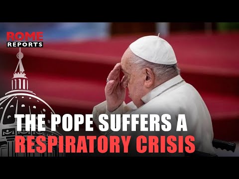 Saturday: the Pope suffers a respiratory crisis