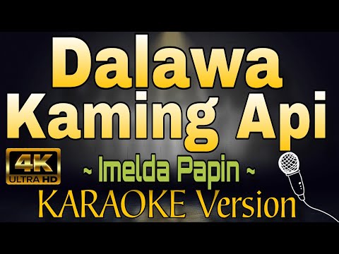 DALAWA KAMING API by Imelda Papin (HD OPM KARAOKE Version)