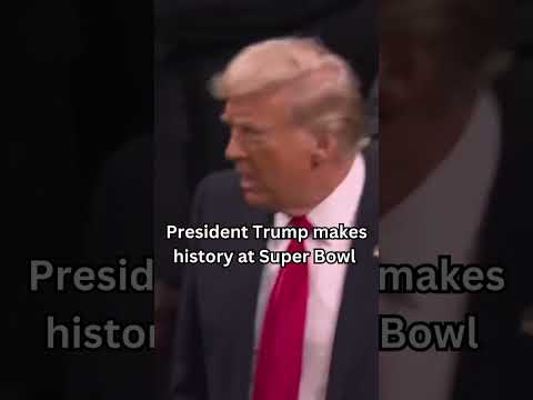 President Trump makes history at Super Bowl 2025