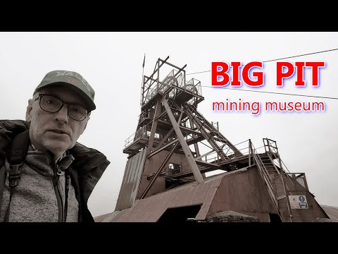 Big Pit Mining Museum, Blaenavon