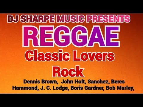 2024 REGGAE |Classic Lovers Rock | Reggae Mix  | Dennis Brown, John Holt, Sanchez #djsharpemusic