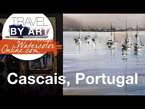 #264 Travel By Art, Ep. 118: Bay in Cascais, Portugal (Watercolor Landscape Demo)