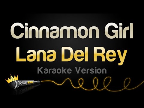 Lana Del Rey - Cinnamon Girl (Karaoke Version)