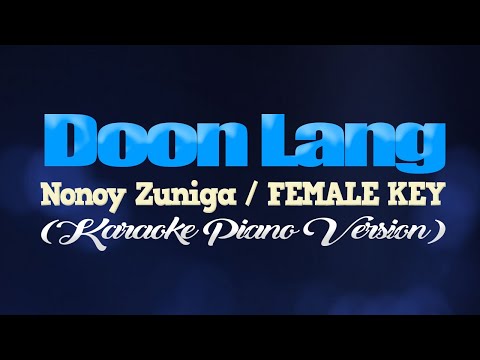 DOON LANG - Nonoy Zuniga/FEMALE KEY (KARAOKE PIANO VERSION)