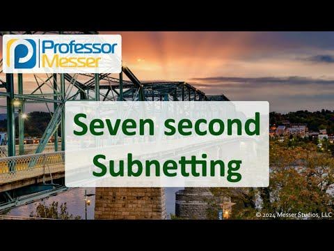 Seven Second Subnetting - CompTIA Network+ N10-009 - 1.7