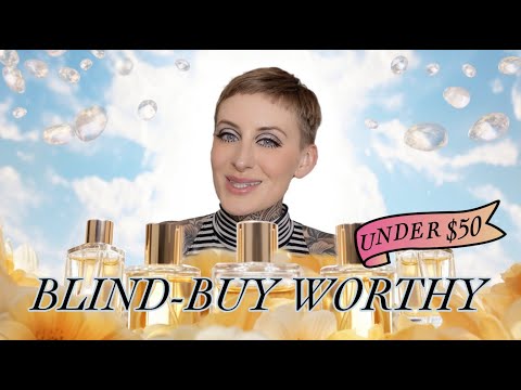 BLIND BUY WORTHY PERFUMES UNDER $50