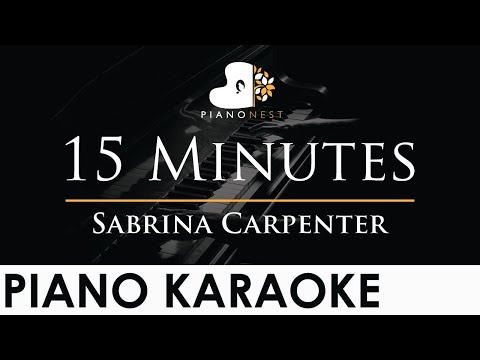 Sabrina Carpenter - 15 Minutes - Piano Karaoke Instrumental Cover with Lyrics