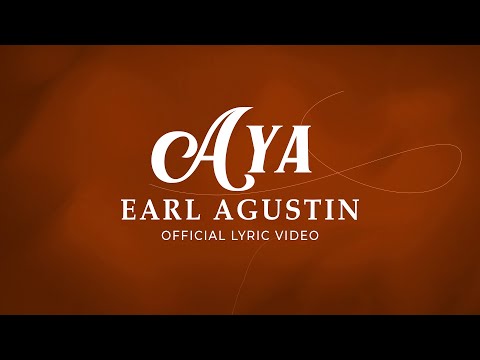 Aya - Earl Agustin (Official Lyric Video)