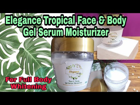 Best Face & Body Whitening/ Brightening Moisturizer | Skin Whitening | Elegance Tropical Gel Serum