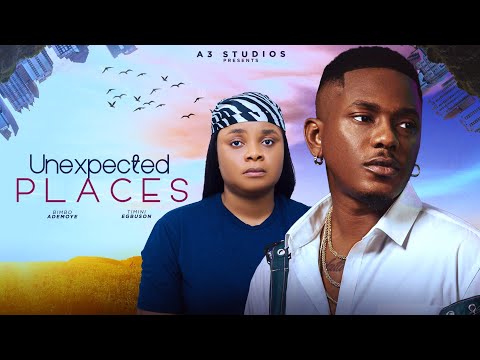 UNEXPECTED PLACES STARRING TIMINI EGBUSON, BIMBO ADEMOYE. A LOVE STORY