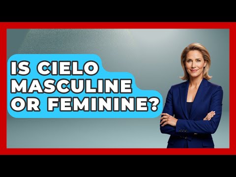 Is Cielo Masculine Or Feminine? - Gender Equality Network