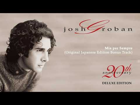 Josh Groban - Mia Per Sempre (Original Japanese Edition) (Official Audio)