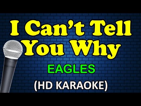 I CAN'T TELL YOU WHY - Eagles (HD Karaoke)