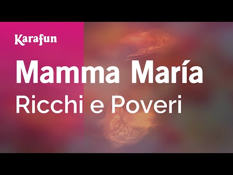 Mamma María - Ricchi e Poveri | Karaoke Version | KaraFun