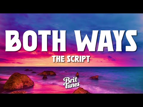 The Script - Both Ways (Lyrics)