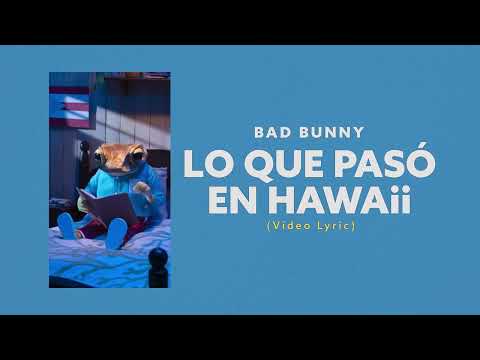 Bad Bunny - LO QUE LE PASÓ A HAWAii (Video Lyrics)