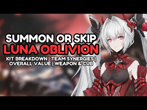 Summon Or Skip Luna Oblivion?! Kit Breakdown, Teams & Overall Value!! | Punishing Gray Raven