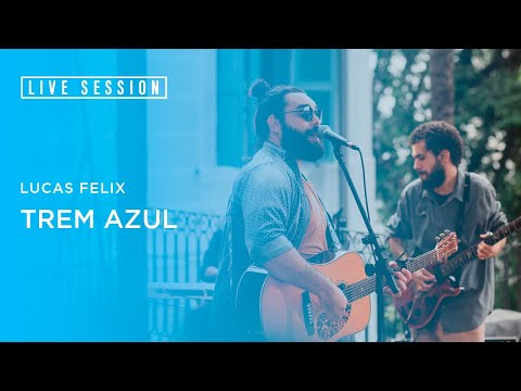 #03 - Lucas Felix - Trem Azul (Live Session)