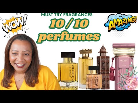 AMAZING PERFECT 10 / 10 FRAGRANCES | MUST TRY PERFUMES |  THEY WILL BLOW YOU AWAY!!!