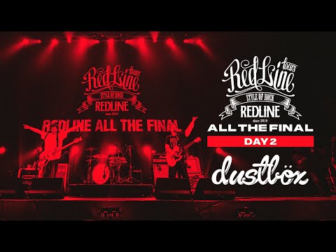 【REDLINE ALL THE FINAL】DAY2 dustbox - Still Believing / Here Comes A Miracle -