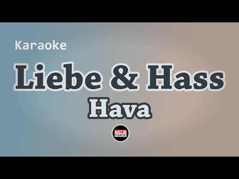 Hava - Liebe & Hass (Karaoke with Lyrics)