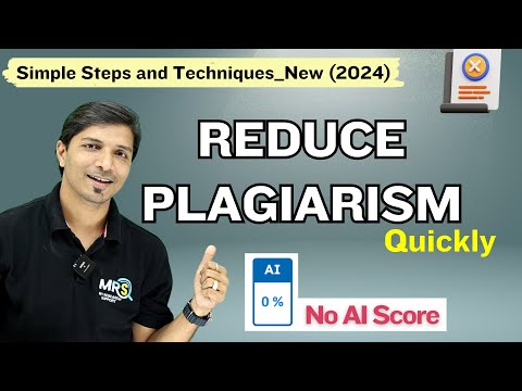 How to Reduce Plagiarism (Similarity) Smartly with No AI Score in 2024 II My Research Support