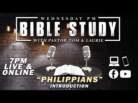 Wed PM Bible Study - "Philippians" Introduction | WED 09-04-24