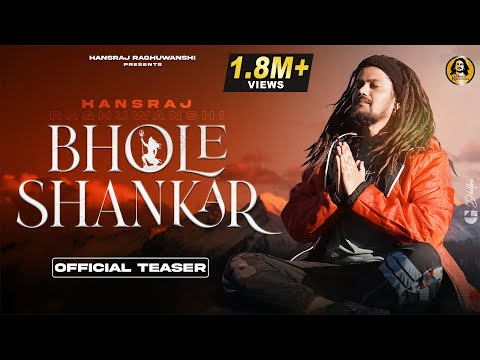 Bhole Shankar Official Teaser || भोले शंकर ||  Hansraj Raghuwanshi ||