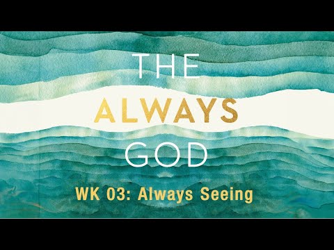 "The Always God" - Pt 03: Always Seeing | SUN 02-18-24 ::: Full Service