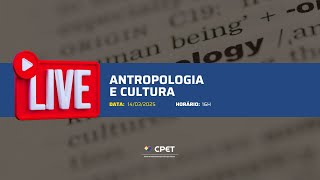 Antropologia e Cultura - Live CPET