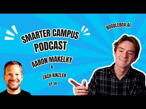 Smarter Campus Podcast Ep #14 (Aaron Makelky)