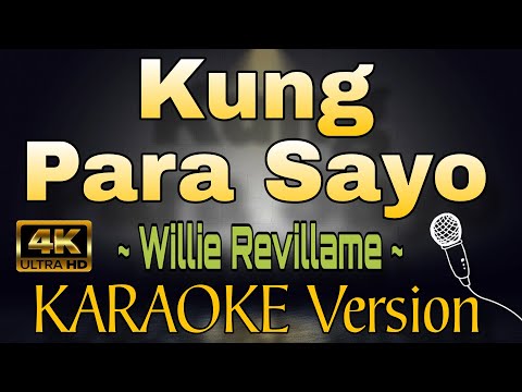 KUNG PARA SAYO - Willie Revillame (HD OPM KARAOKE Version)