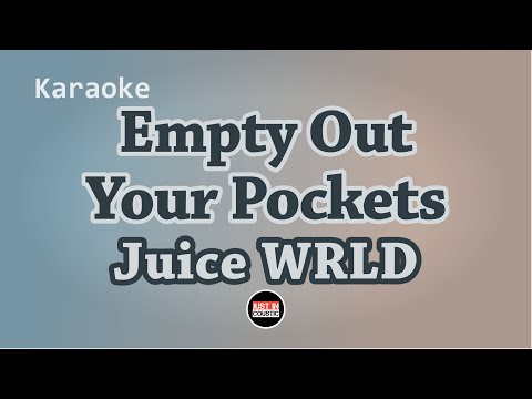 Juice WRLD - Empty Out Your Pockets (Karaoke with Lyrics)