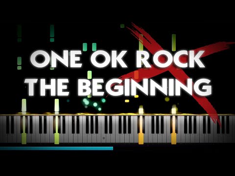 The Beginning - ONE OK ROCK - Rurouni Kenshin 「るろうに剣心」(2012) Theme Song (Piano Synthesia)