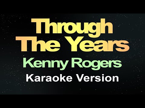 Through The Years - Kenny Rogers  ( Karaoke )