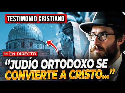 🔴TESTIMONIO de JUDÍO ORTODOXO RADICAL convertido al CRISTIANISMO